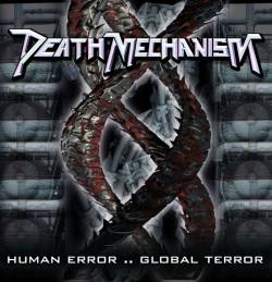 Death Mechanism : Human Error - Global Terror